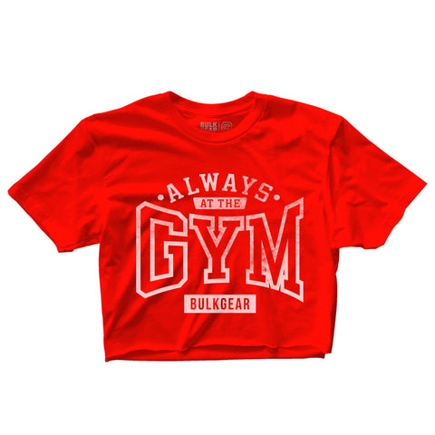 "ALWAYS AT THE GYM" Raw Edge Crop RED)