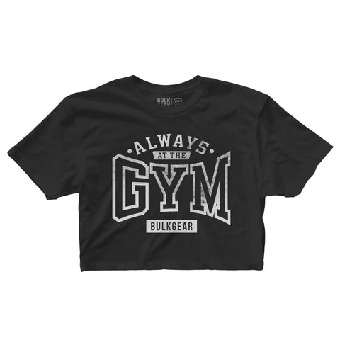 "ALWAYS AT THE GYM" Finisher Crop (BLACK)