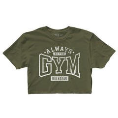 "ALWAYS AT THE GYM" Finisher Crop (MILITARY)