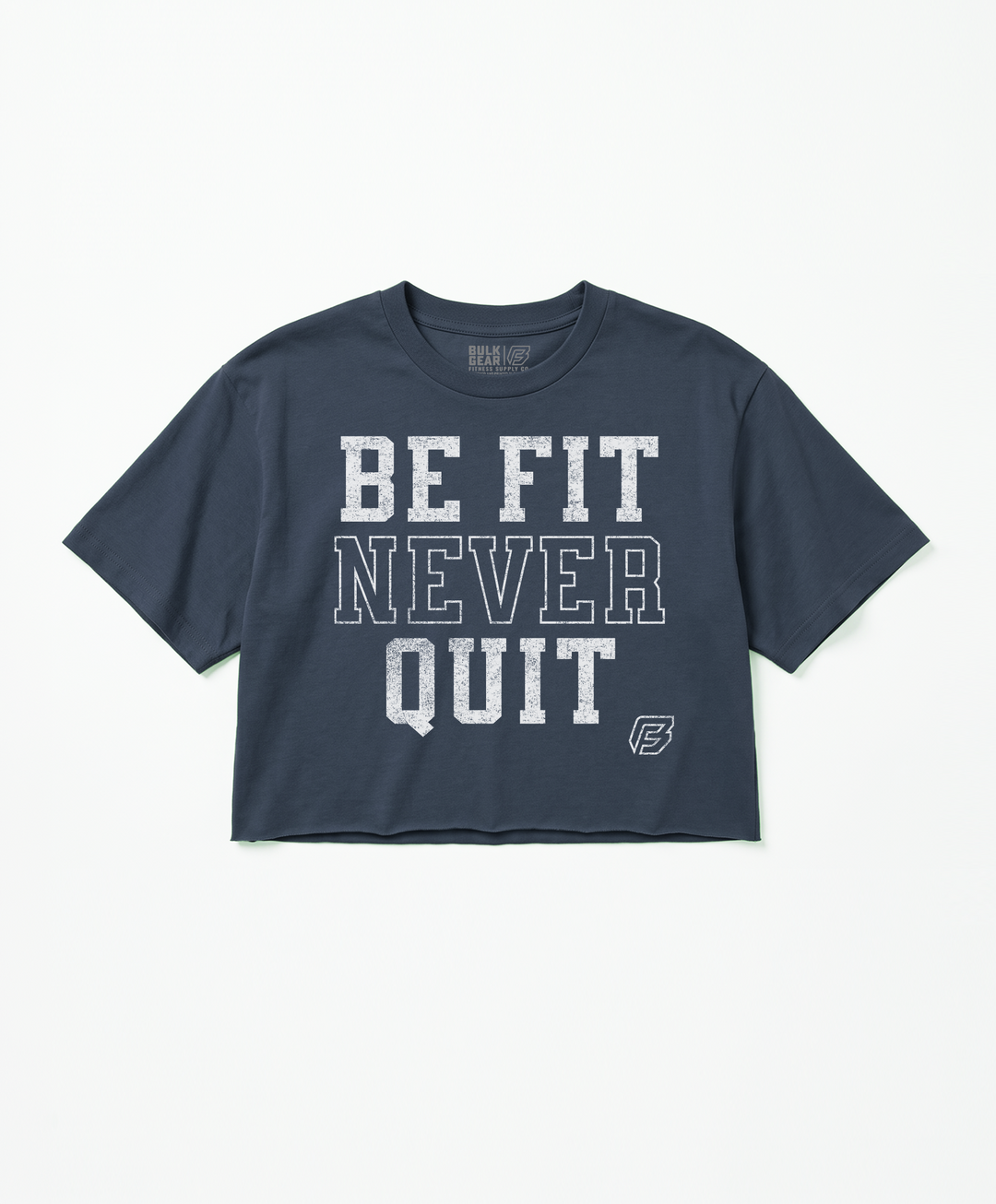 "BE FIT NEVER QUIT" Crop Top (INDIGO)