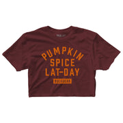 "PUMPKIN SPICE LAT-DAY" Finisher Crop (BURGUNDY)