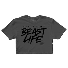 "LIVING MY BEAST LIFE BFE" Finisher Crop (CARBON)