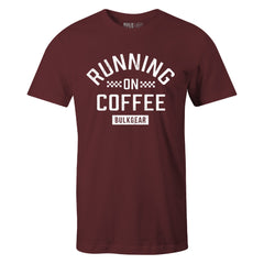 "RUNNING ON COFFEE" Uni-Flex Tee (BURGUNDY)