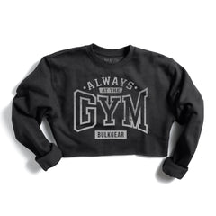 "ALWAYS AT THE GYM" BOXY CROP SWEATER (BLACK)